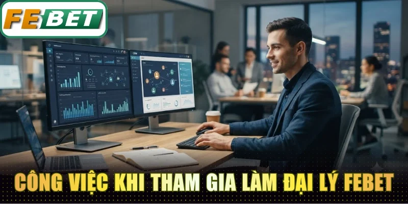 Đại Lý Febet - Việc Nhẹ Lương Cao Hoa Hồng Lên Đến 60% 1 Công việc khi tham gia làm đại lý Febet