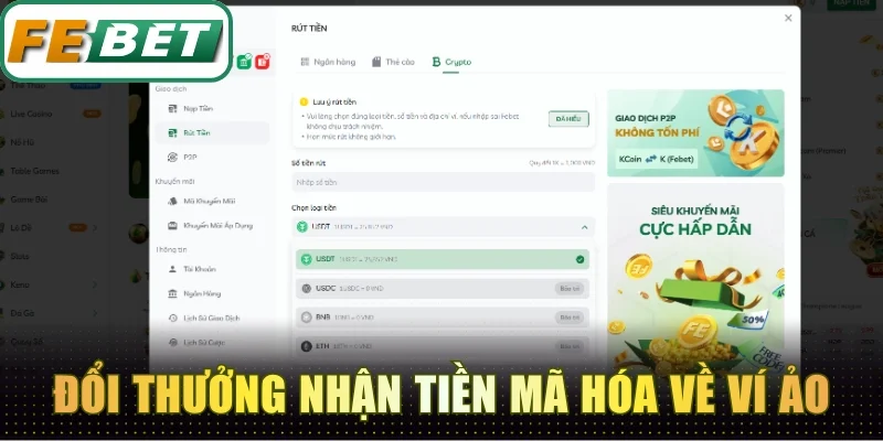 Rút Tiền Febet - Đổi Thưởng An Toàn Xét Duyệt Nhanh Chóng 2 Đổi thưởng nhận tiền mã hóa về địa chỉ ví ảo