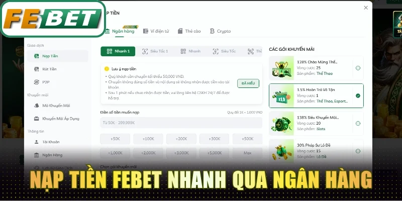 Nạp Tiền Febet - Cập Nhật Quy Trình Chuẩn Cấp Vốn Nhanh 1 Nạp tiền Febet nhanh chóng qua hệ thống ngân hàng