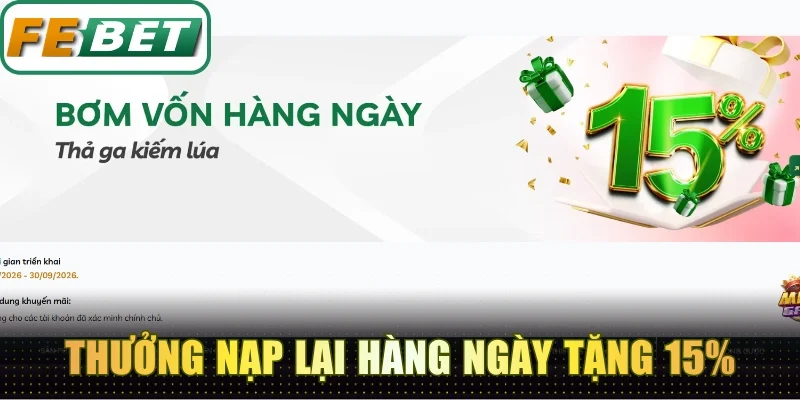 Thưởng nạp lại hàng ngày tặng 15% giá trị siêu hấp dẫn