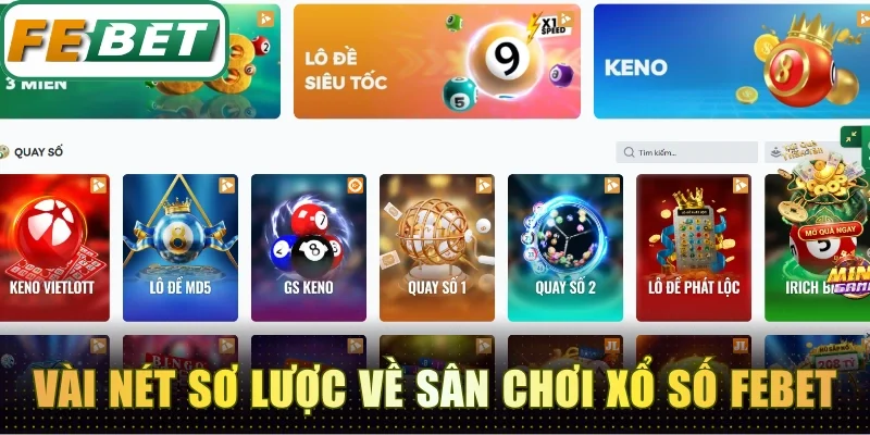 Vài nét sơ lược về sân chơi xổ số Febet
